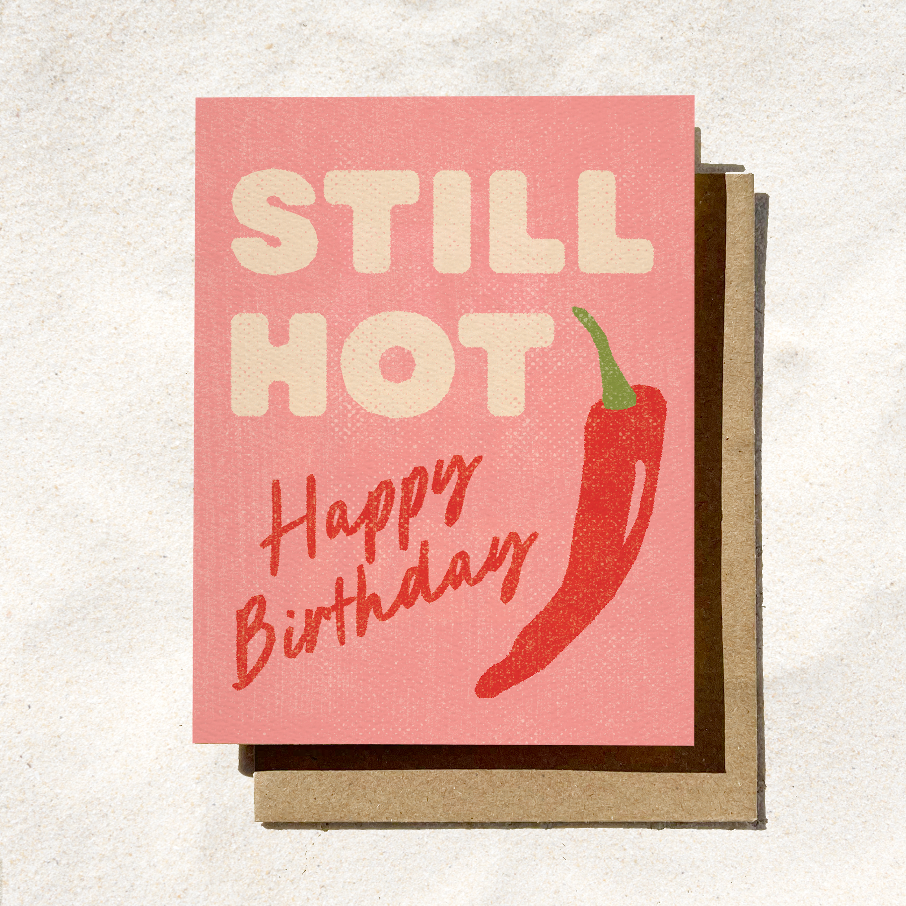 Daydream Prints - Funny Birthday Card | Still Hot | Spicy Birthday Card Chili